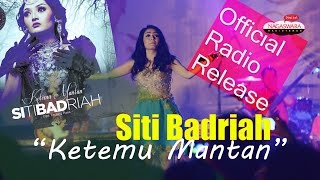 Download Lagu Siti Badriah Ketemu Mantan Mp3 4 20 Mb Downloadlagu