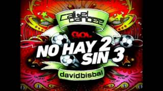 Cali  el Dandee ft  David Bisbal   No hay 2 sin 3  Gol