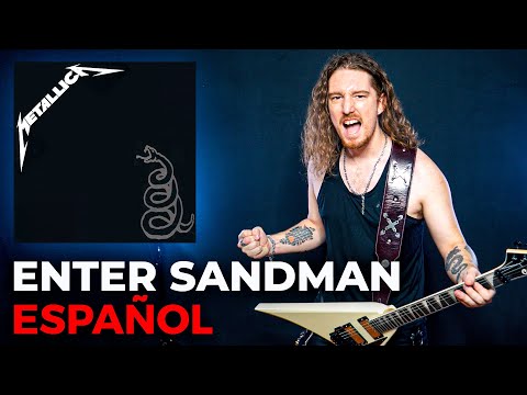 ¿Cómo sonaría METALLICA - ENTER SANDMAN en Español?