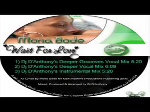 Mona Bode - " Wait For Love"   ( D'Anthony's Deeper Groooves Vocal Mix )