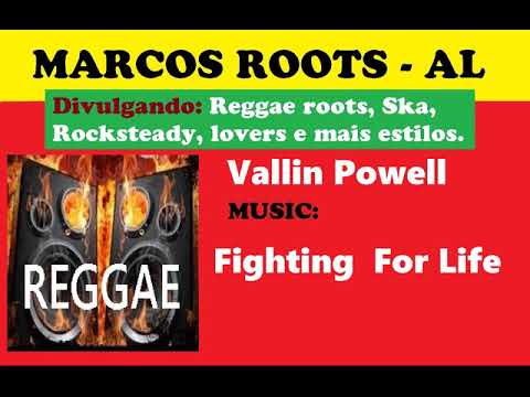 DIVULGANDO: Vallin Powell - Fighting  For Life / MARCOS ROOTS - AL