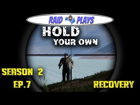 Hold Your Own Season 2 Ep.7 - "Recovery" - Let's Play  with RaidzeroAU