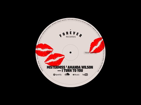 MISTERMISS X Amanda Wilson - I Turn To You