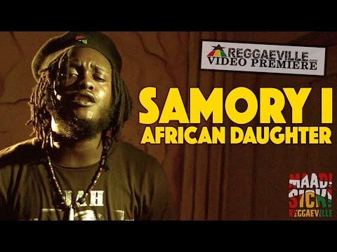 Samory I - African Daughter [Official Video 2015]