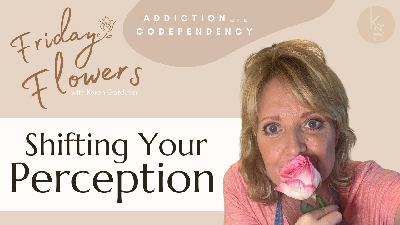 ❀  Shifting Your Perception: Friday Flowers: Addiction/Alcoholism Treatment, Recovery, & Sobriety. ❀