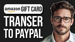 How To Transfer Money From Amazon Gift Card To Paypal (2024 UPDATE!)