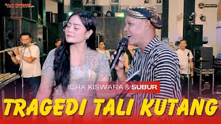 Download lagu TRAGEDI TALI KUTANG - ICHA KISWARA & SUBUR MC | OM SAVANA SAKJOSE mp3