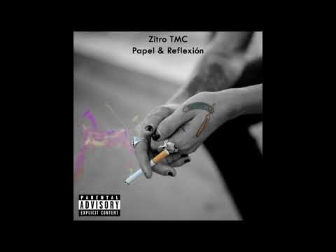 Zitro TMC - Papel & Reflexión (Prod by AJC Records)