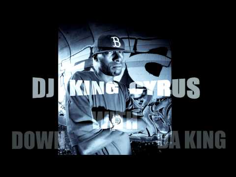 DJ KING CYRUS....DOWN WIT DA KING the mixtape coming soon