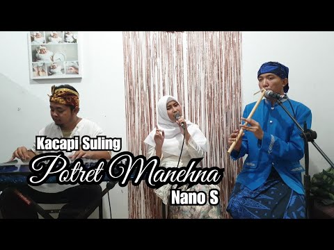 KACAPI SULING : POTRET MANEHNA (NANO S) L.S SUARNA PUTRA