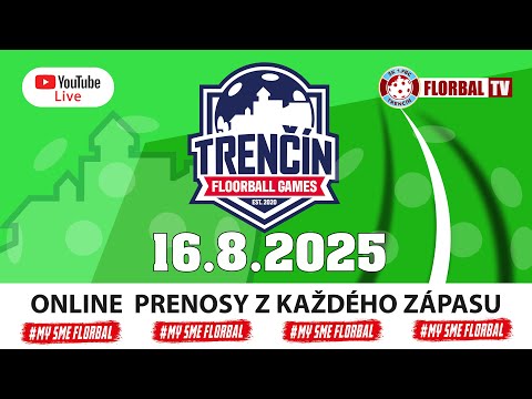 TRENČÍN FLORBAL GAMES - MLÁDEŽ | 16.8.2025