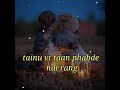 Meri Ta Duniya Tu By Gurnam Bhullar Whatsapp Status