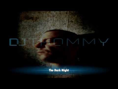 DJTHOMMY - The Dark Night