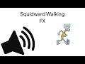 HD - Squidward Walking Sound Effect