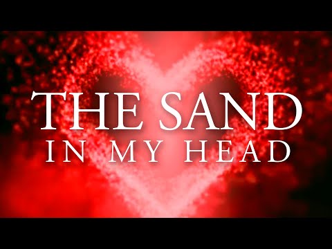 The Sand-In My Head (Offcial Lyric Video)