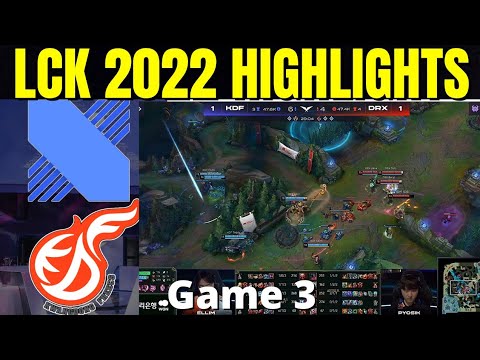 DRX vs KDF HIGHLIGHTS GAME 3 Quarterfinals LCK Spring Playoffs 2022 DRX vs Kwangdong Freecs