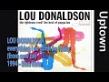 🔈 🎶 Lou Donaldson - Everything I Do Goin' Be Funky from Now On