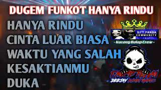 Download lagu DJ HANYA RINDU REMIX FUNKOT 2019 mp3 Download lagu DJ HANYA RINDU REMIX FUNKOT 2019 mp3