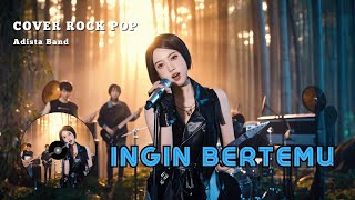 Download lagu Adista - Ingin Bertemu x Selena Cover Rockpop mp3 Download lagu Adista - Ingin Bertemu x Selena Cover Rockpop mp3