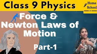 Force and Laws of Motion Full Chapter Explanation Class 9