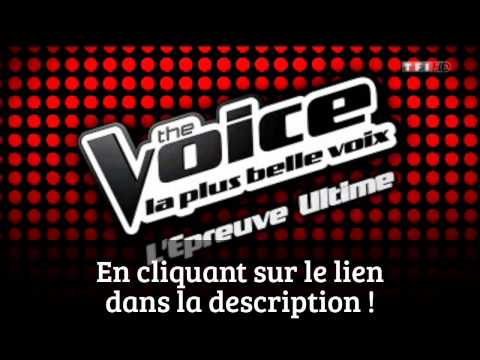Epreuve ultime 28/03 The Voice 4 France Replay