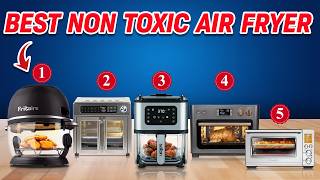 Best "Non Toxic" Air Fryer 2025 [Seriously, Don’t Buy An Air Fryer Before Watching This!]