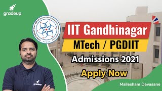 IIT Gandhinagar | MTech/PGDIIT Admissions 2021 | With or without GATE Score | Apply Now!!