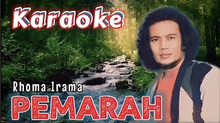 Download lagu Pemarah (Karaoke) - Rhoma Irama mp3