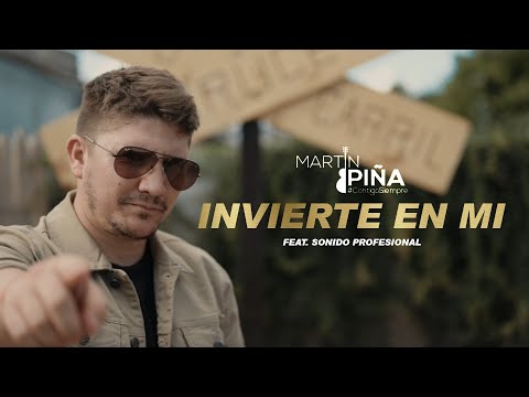Martin Piña & Sonido Profesional - Invierte en mi