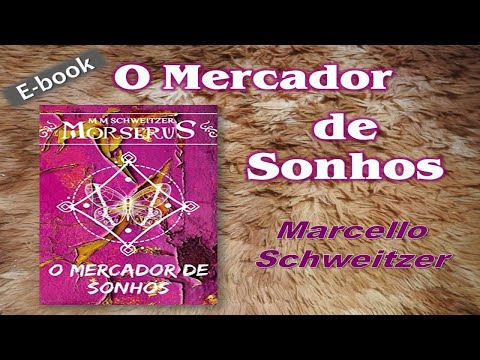 (E-book) O Mercador de Sonhos - Marcello Schweitzer
