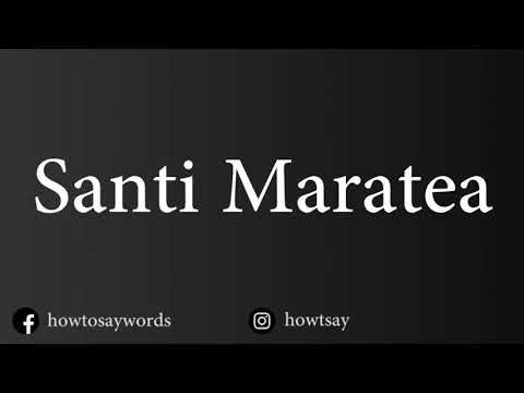 How To Pronounce Santi Maratea
