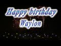 Happy Birthday Waylon
