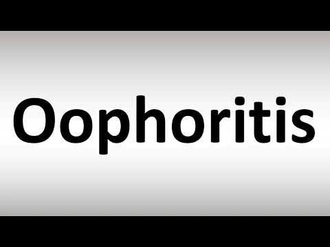 How to Pronounce Oophoritis