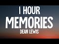 Dean Lewis - Memories (1 HOUR/Lyrics)