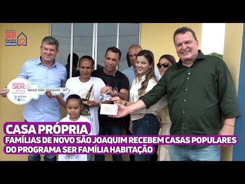 Famílias de Novo São Joaquim recebem casas populares do programa SER Família Habitação