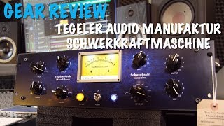 Video thumbnail for Gear Review - Tegeler Audio Manufaktur Schwerkraftmaschine by Zed Marty