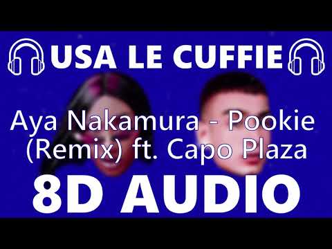 🎧 Aya Nakamura - Pookie Remix ft. Capo Plaza - 8D AUDIO 🎧