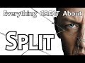 Everything GREAT About Split