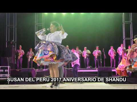 SUSAN DEL PERÚ 2017 ANIVERSARIO DE SHANDU LA HUAMBLA HUANCA