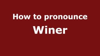 How to pronounce Winer