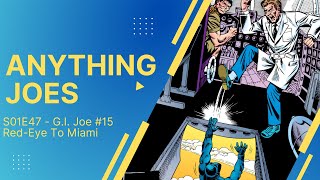 S01E47 - G.I. Joe #15 / Red Eye To Miami!