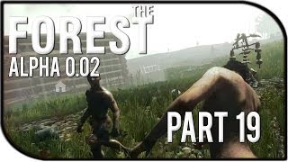 The Forest Gameplay Part 19 - STAY AWAY FROM OUR FORT! (v0.02)