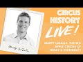 Circus History Live Featuring Marty LaSalle