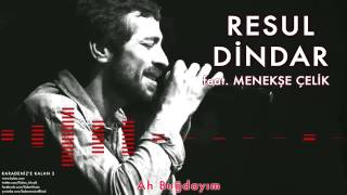 Resul Dindar feat  Menekşe Çelik  Karadeniz&#39;e Kalan 3 © 2016 Kalan Müzik