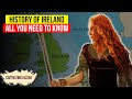 The History of Ireland | Facts Everyone Should Know