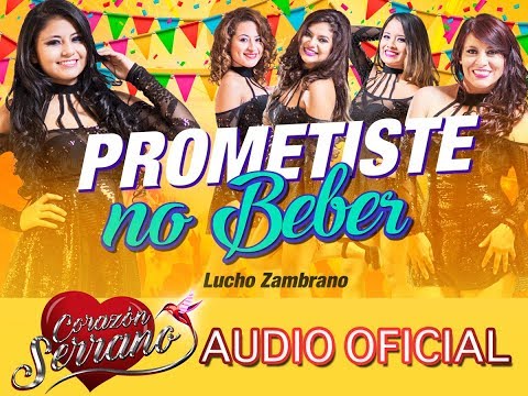 Prometiste No Beber - Corazon Serrano