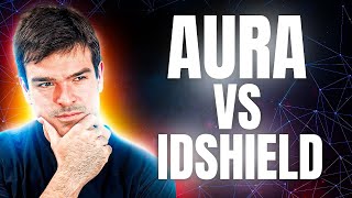 Aura vs IDShield Reviewed: Only One Winner...