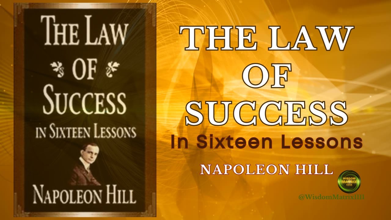The Law of Success In Sixteen Lessons by Napoleon Hill | 16 Powerful Lessons