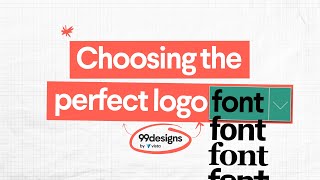 Choosing the perfect logo font | How to find your typographical soulmate