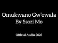 Omukwano Gw Ewala Official Audio Written And Sung By Ssozi Mo Copyright Reserved 2023